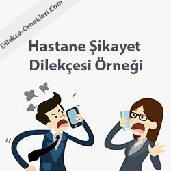 Hastane Şikayet Dilekçesi Örneği